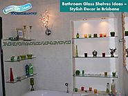Bathroom Glass Shelves Ideas – Stylish Decor in Brisbane