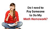 Do My Math Homework For Me Online by Mathematics Expert