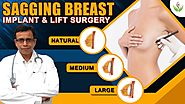 Sagging Breast Implant and Lift Surgery in Delhi by Dr. Sandeep Bhasin
