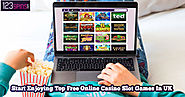 Start Enjoying Top Free Online Casino Slot Games in UK