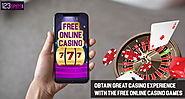 Obtain Great Casino Experience with the Free Online Casino Games
