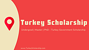 Turkey Scholarship 2020-2021 | Turkey Government Scholarship | Turkish Scholarship | Türkiye Burslari - Turkey Schola...
