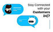 Stay Connected with your Customers 24/7