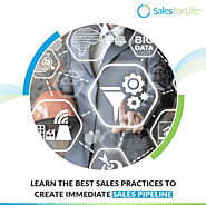 Learn The Best Sales Practices To Create Immediate Sales Pipeline