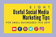 8 Useful Social Media Marketing Tips for Small Businesses This 2019
