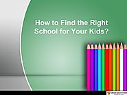 How to Find the Right School for Your Kids?