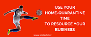 11 Resources for Small Businesses while HOME-QUARANTINE TIME