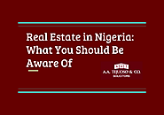 Real Estate in Nigeria: What You Should Be Aware Of | Best Law Tips