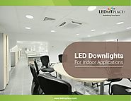 Buy Now! LED Downlights For Hassle Free Lighting