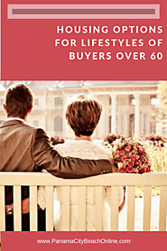 Housing Solutions for Lifestyles of Buyers over 60 - Condo Buyers