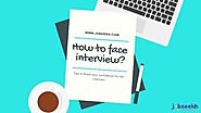 How to face interview? Tips to Boost your confidence for the interview
