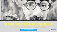 How to Change Career, confused? Full guide on job change