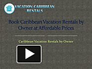Vacation Home Rentals in Caribbean, Caribbean Vacation Rentals by Owner