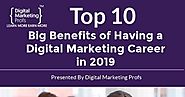 Top 10 Big Benefits of Having a Digital Marketing Career in 2019