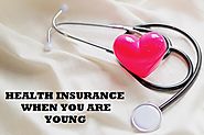 5 Reasons to Get a Health Insurance At An Early Age