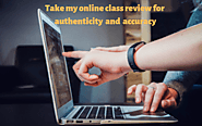 Take my online class review for authenticity and accuracy - Take Online Class Review