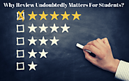 Why Review Undoubtedly Matters For Students ?