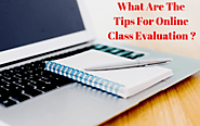 What Are The Tips For Online Class Evaluation ?