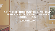 5 tips for choosing the best prima series frameless pivot shower doors hinges