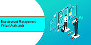 Etsy Account Management Virtual Assistants - Best Virtual Assistant Services