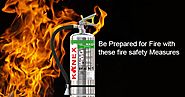 Be Prepared for Fire with These Fire Safety Measures - Kanex Fire Extinguisher