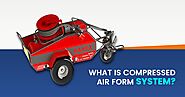 What is compressed air form system? - Kanex Fire Blog