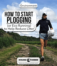 How to Start Plogging (or Eco Running) To Reduce Litter | Ecology Runner