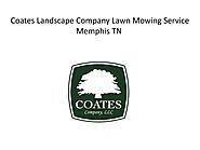 Coates Landscape Company Lawn Mowing Service Memphis TN