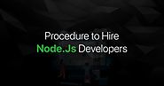 How to Hire Node.Js Developers For Development Of Your Web Application