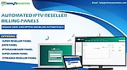 AUTOMATED IPTV BILLING PANEL FOR RESELLER
