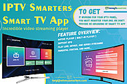 GET IPTV SMARTERS SMART TV APP WITH GREAT FEATURES