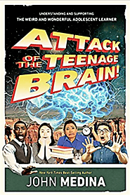 Attack of the teenage brain! : understanding and supporting the weird and wonderful adolescent learner