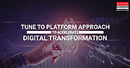 How to accelerate digital transformation through platform approach?