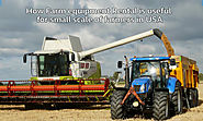 How Farm equipment Rental is useful for small scale of farmers in USA