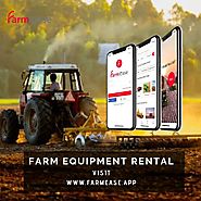 Farm Equipment Rental Services By Farmease App