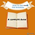 How To Use LinkedIn For Business - Simplicity