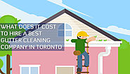What Does It Cost to Hire a Best Gutter Cleaning Company in Toronto