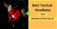 Best Tactical Headlamp in 2019 - Reviews of the Top 6!