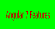 Angular 7 Features | Techiediaries