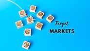 Define Target Markets: A Guide To Your Business Growth