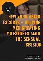 New York Asian Escorts – Helping Men Creating Milestones amid the Sensual Session