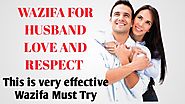 wazifa for husband love and respect | Best wazifa to get Husband Attraction|