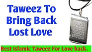Taweez to Bring Back Lost love | online wazifa for love |