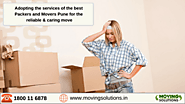 Adopting the services of the best Packers and Movers Pune for the reliable & caring move – Moving Solutions