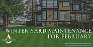 Winter Yard Maintenance Tasks for February First Fruits