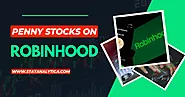 The 6 Popular Penny Stocks On Robinhood in 2022