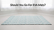 The benefits & uses of EVA mats