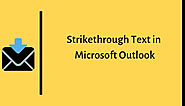 How to Add Strikethrough Text in Microsoft Outlook - Strikethrough Text