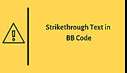Strikethrough Text in BB Code | BB Code Formatting