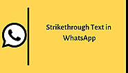 How to Add Strikethrough Text in WhatsApp | WhatsApp Formatting